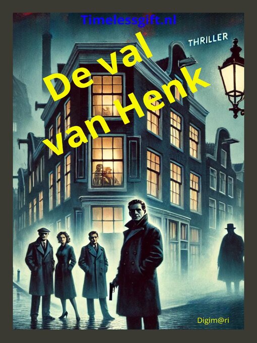 Title details for De val van Henk by Digim@ri - Available